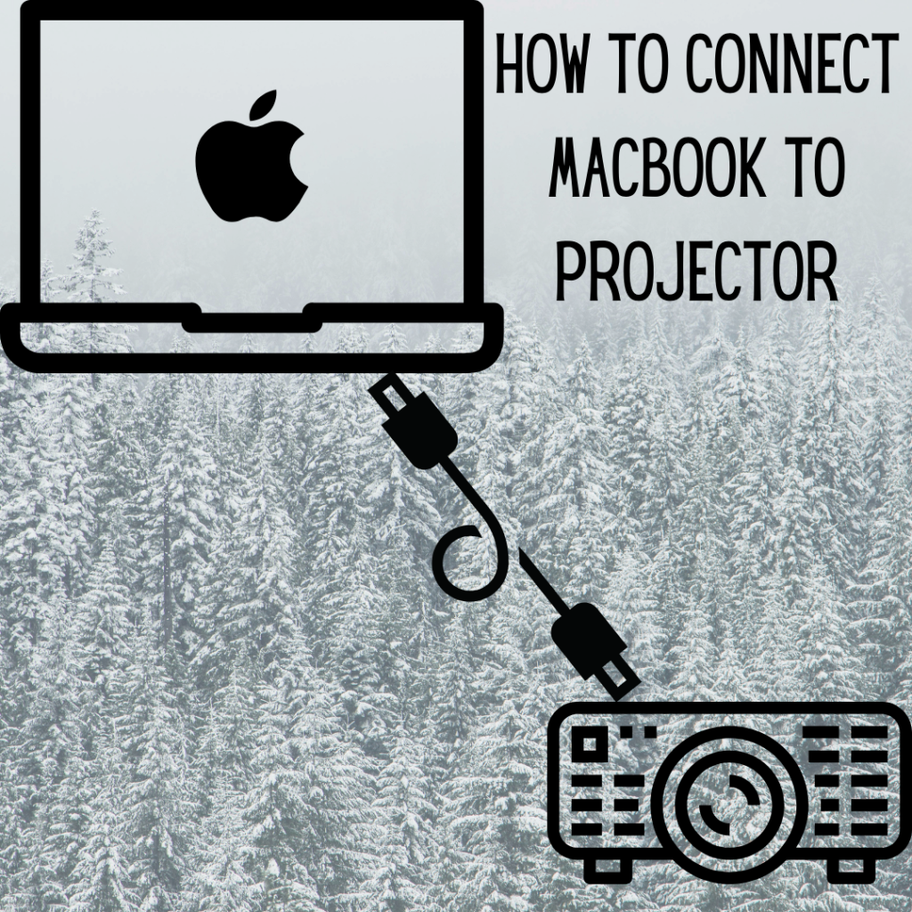 how-to-connect-macbook-to-projector-fastest-guide-in-2023